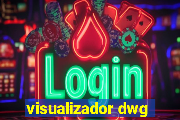 visualizador dwg